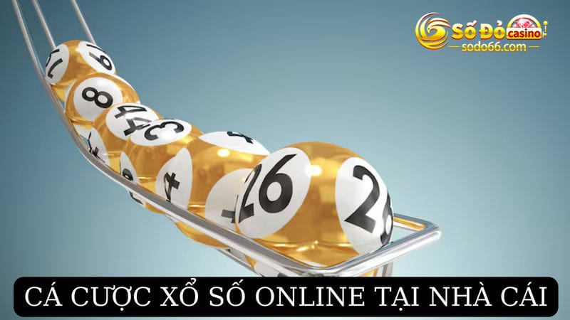 Cá cược xổ số online