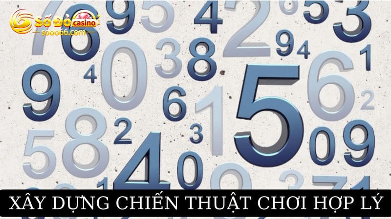  cần xây dựng chiến thuật chơi xổ số online