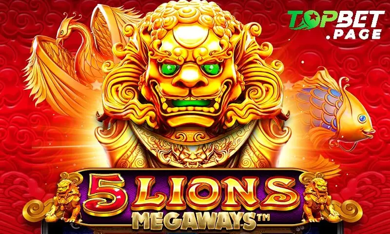 Tổng quan về 5 Lion Megaways Topbet là gì?